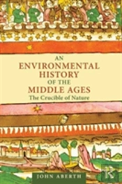An Environmental History Of The Middle Ages