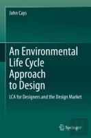 An Environmental Life Cycle Approach To Design