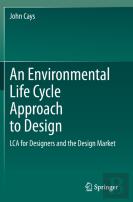 An Environmental Life Cycle Approach To Design