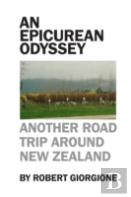 An Epicurean Odyssey: Another Road Trip Around New Zealand