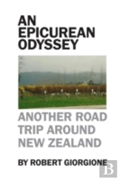 An Epicurean Odyssey: Another Road Trip Around New Zealand