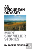An Epicurean Odyssey: More Sommelier Stories