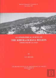 An Epigraphical Survey In The Kibyra-Olbasa Region Conducted By A.S.Hall