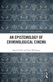 An Epistemology Of Criminological Cinema