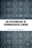 An Epistemology Of Criminological Cinema