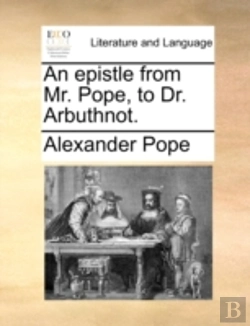 Bertrand.pt - An Epistle From Mr. Pope, To Dr. Arbuthn