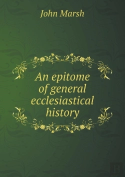Bertrand.pt - An Epitome Of General Ecclesiastical History
