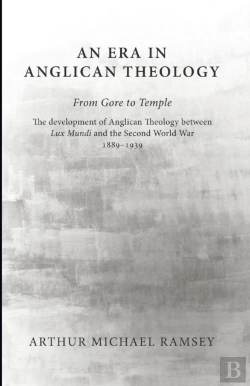Bertrand.pt - An Era In Anglican Theology From Gore To Temple