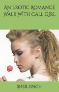 An Erotic Romance Walk With Call Girl
