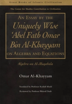 Bertrand.pt - An Essay By The Uniquely Wise 'Abel Fath Omar Bin Al-Khayyam On Algebra And Equations
