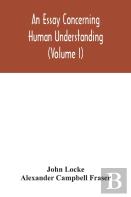An Essay Concerning Human Understanding (Volume I)