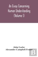 An Essay Concerning Human Understanding (Volume I)