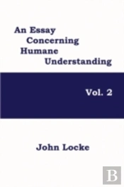 An Essay Concerning Humane Understanding, Volume 2