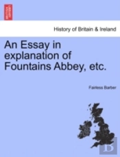 An Essay In Explanation Of Fountains Abb
