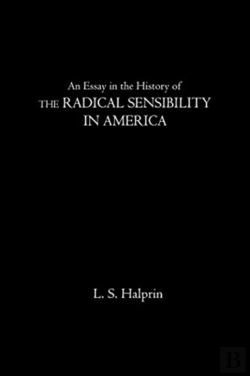 Bertrand.pt - An Essay In The History Of The Radical Sensibility In America