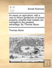 An Essay On Agriculture, With A View To