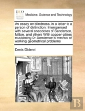 An Essay On Blindness, In A Letter To A Person Of Distinction:  Interspersed With Several Anecdotes Of Sanderson, Milton, And Others With Copper-Plate