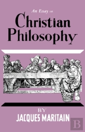 An Essay On Christian Philosophy