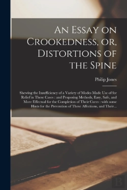 Bertrand.pt - An Essay On Crookedness, Or, Distortions Of The Spine