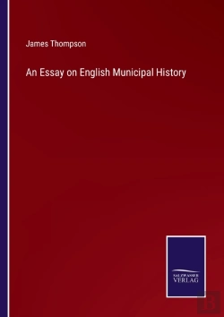 Bertrand.pt - An Essay On English Municipal History