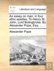 An Essay On Man, In Four Ethic Epistles.