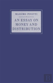 An Essay On Money And Distribution