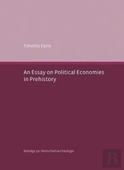 An Essay On Political Economies In Prehistory