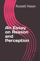 An Essay On Reason And Perception