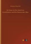 An Essay On The American Contribution And The Democratic Idea