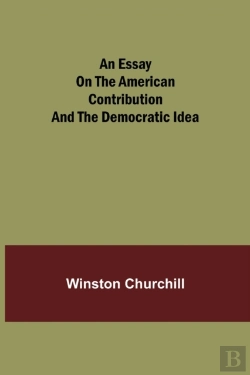 Bertrand.pt - An Essay On The American Contribution And The Democratic Idea