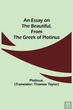 Bertrand.pt - An Essay On The Beautiful, From The Greek Of Plotinus