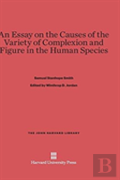 An Essay On The Causes Of The Variety Of Complexion And Figure In The Human Species