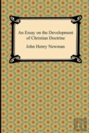 An Essay On The Development Of Christian Doctrine