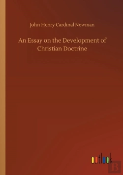 Bertrand.pt - An Essay On The Development Of Christian Doctrine