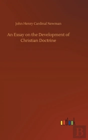 An Essay On The Development Of Christian Doctrine
