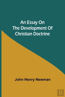 Bertrand.pt - An Essay On The Development Of Christian Doctrine