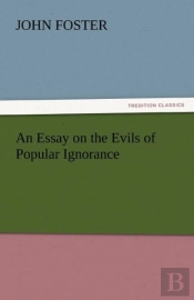 An Essay On The Evils Of Popular Ignorance