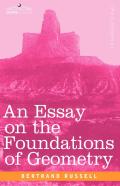 An Essay On The Foundations Of Geometry