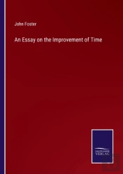 An Essay On The Improvement Of Time