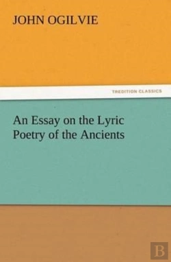 Bertrand.pt - An Essay On The Lyric Poetry Of The Ancients