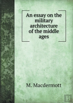 Bertrand.pt - An Essay On The Military Architecture Of The Middle Ages