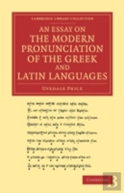 An Essay On The Modern Pronunciation Of The Greek And Latin Languages
