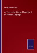 An Essay On The Origin And Formation Of The Romance Languages