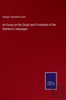 An Essay On The Origin And Formation Of The Romance Languages