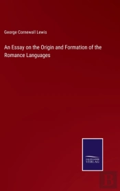 An Essay On The Origin And Formation Of The Romance Languages