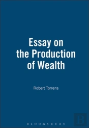 An Essay On The Production Of Wealth