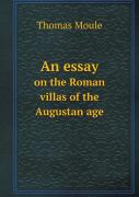 An Essay On The Roman Villas Of The Augustan Age