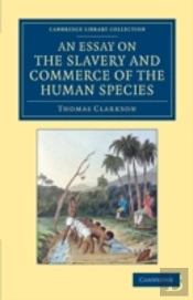 An Essay On The Slavery And Commerce Of The Human Species