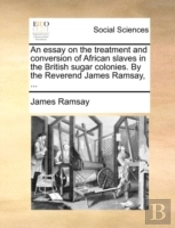 An Essay On The Treatment And Conversion