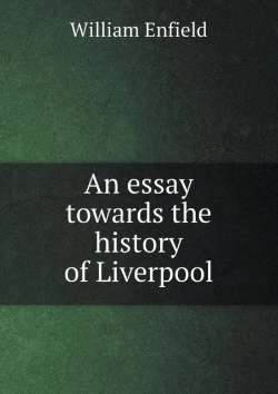 Bertrand.pt - An Essay Towards The History Of Liverpool